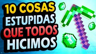 ✅ 10 Cosas Estúpidas Que Hiciste en Minecraft!!! #4