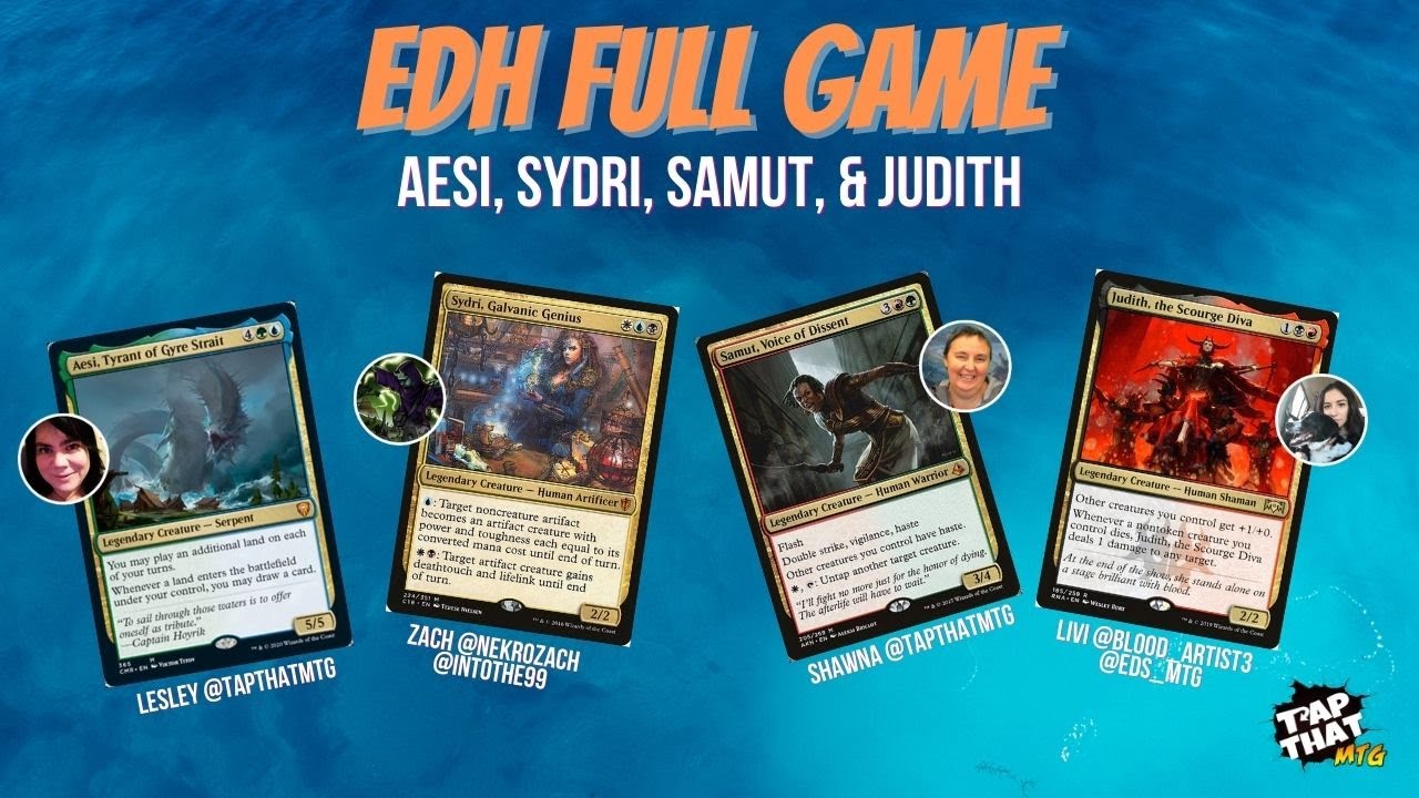 EDH Full Game Aesi, Sydri, Samut, & Judith YouTube