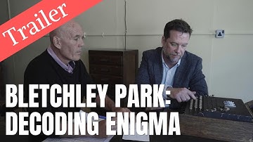 Bletchley Park: Decoding Enigma Trailer