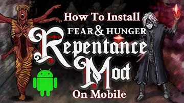 How To Install Fear and Hunger repentance mod on mobile