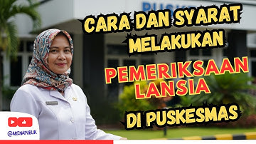 Cara dan Syarat Pemeriksaan Kesehatan Lansia di Puskesmas