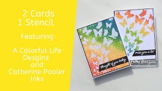 Butterfly Flight | 2 Cards - 1 Stencil | Featuring A Colorful Life Designs & Catherine Pooler Inks