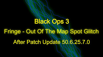 Black Ops 3 - Fringe #1- Out Of The Map Spot Glitch After Patch Update 50.6.25.7.0