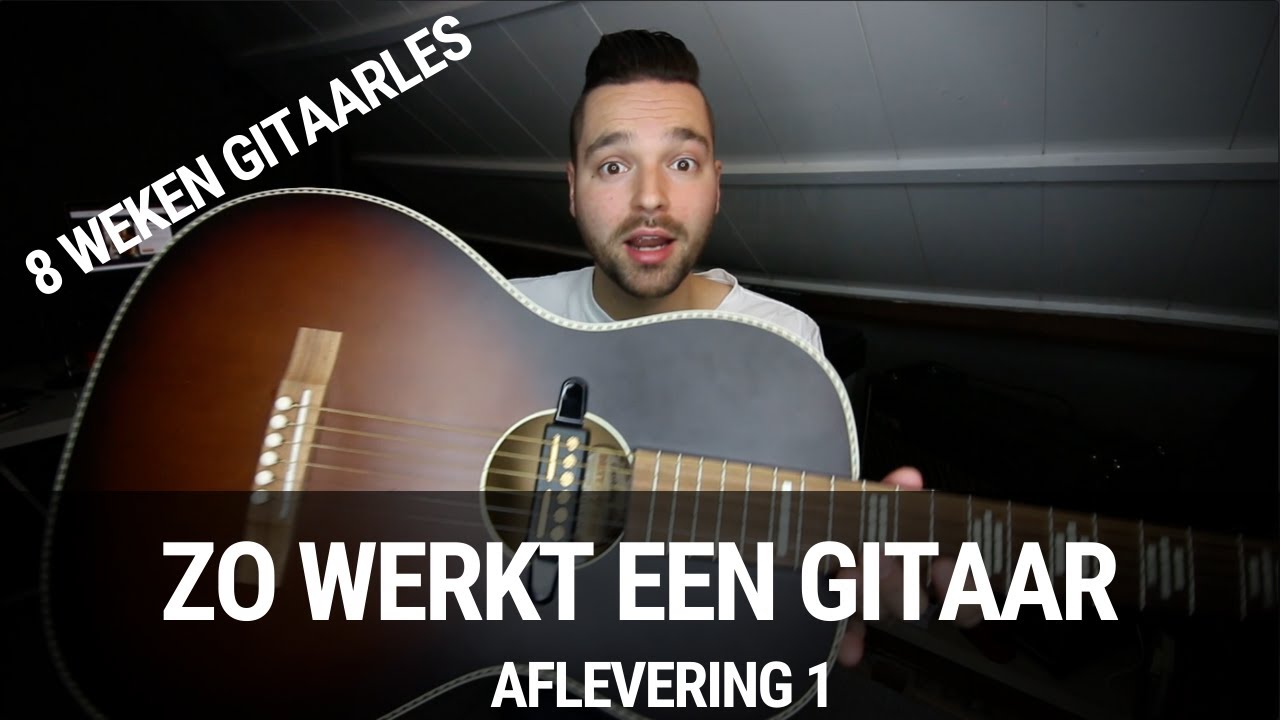 Parasiet Vochtig Mededogen 8 Weken Gitaarles - Hoe werkt een gitaar? - YouTube