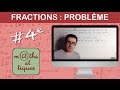 Résoudre un problème à l'aide de fractions - Quatrième