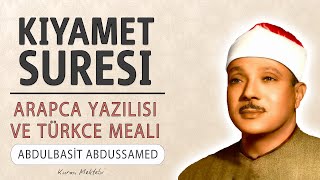 Kıyamet Suresi Anlamı Dinle Abdulbasit Abdussamed Kıyamet Suresi Arapça Yazılışı Okunuşu Ve Meali