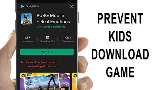How to Prevent Kids Downloading Games from Playstore - Enanble Parental Controls screenshot 3