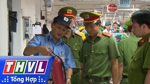 THVL | Còn nhiều bất cập trong đảm bảo an toàn PCCC tại các DN trong khu dân cư