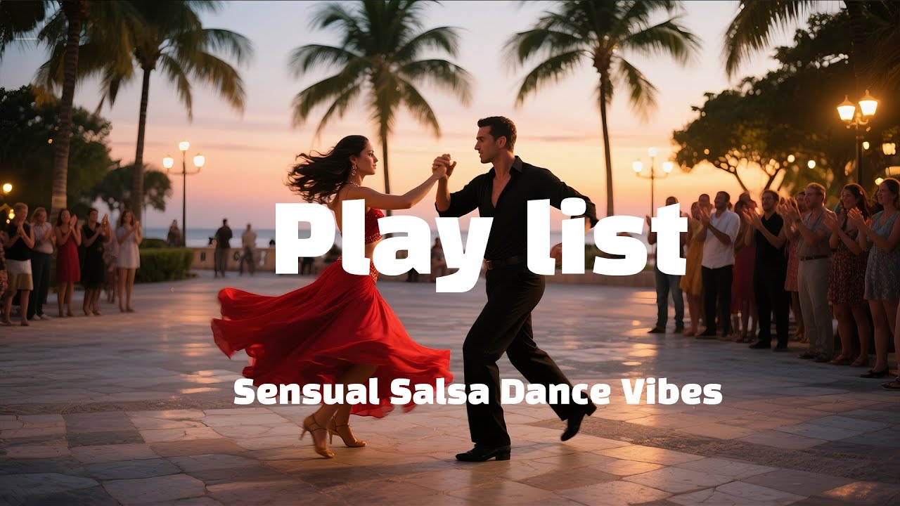 "🔥 Sensual Salsa Dance Vibes | Passionate Latin Beats for Dancing" music playlist(3hours)