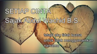 BACA PUISI 24| Setiap Cinta karya Abdul Wachid B.S.