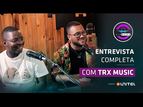 Entrevista com TRX Music Airbuzz Ep.015 T1