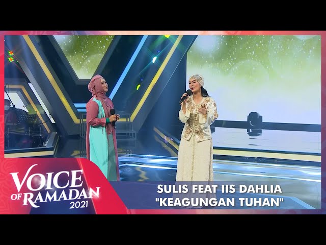 Sulis Feat Iis Dahlia - KEAGUNGAN TUHAN | VOICE OF RAMADAN 2021 class=