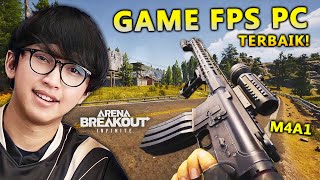 ARENA BREAKOUT PC GAMEPLAY MAP VALLEY KEREN PARAH !! PAKE M4A1 & REVIEW GRAFIK HIGH END RATA KANAN