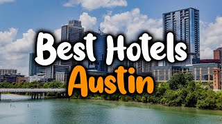 Best Hotels In Austin, Texas - For Families, Couples, Work Trips, Luxury & Budget screenshot 1
