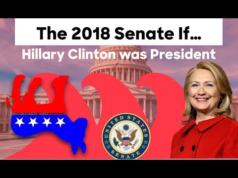 The 2018 Senate Elections If Hillary Clinton Was President