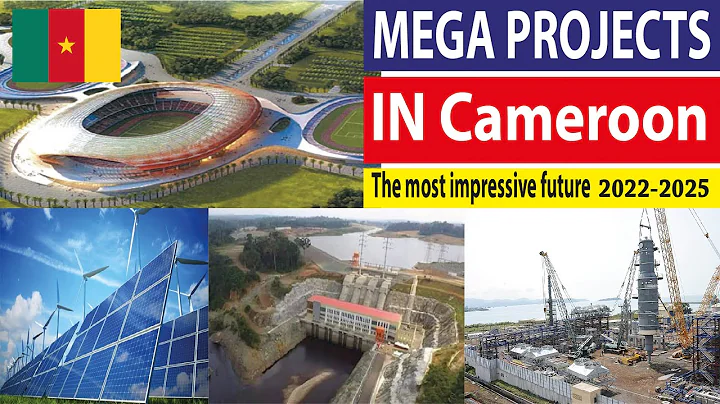 Cameroon new projects - projects new in Cameroon - Cameroon mega projects -Cameroon biggest projects - DayDayNews