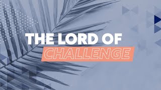 The Lord of Challenge || Jennie Potter || TVC Church