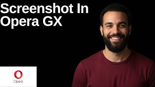 How To Screenshot In Opera GX (Step By Step Guide)