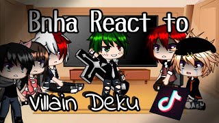 Bnha react to Villain Deku [] ️Gone Wrong?️ [] Gacha Club