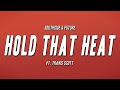 Southside & Future - Hold That Heat ft. Travis Scott (Lyrics)