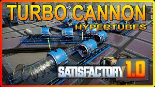 Build A Turbo Hypertube Cannon Fast! - Ultimate Guide For Satisfactory