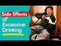 Side Effects of Excessive Drinking