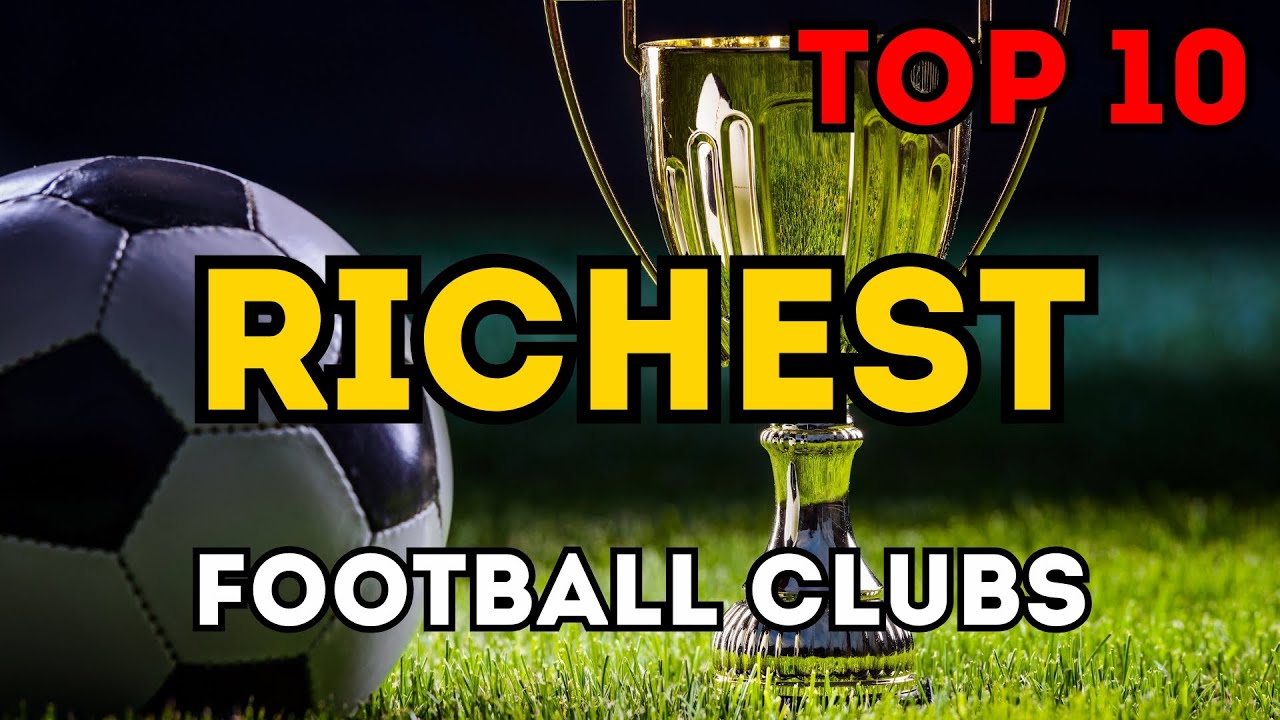 TOP 10 ⚽ Most Valuable Soccer Teams in 2025 – Richest Football Clubs Ranked