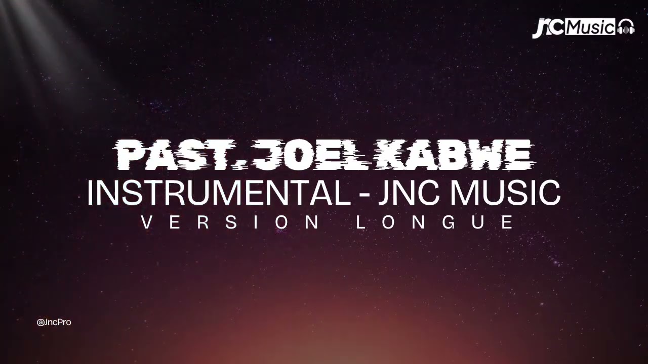 Past. Joël Kabwe - Tukija Ntumbo | Instrumental Jnc Music (Version Longue)