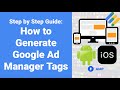 How to Generate Google Ad Manager Tags | Web, App, AMP