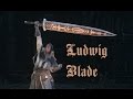 Bloodborne PVP - Ludwig's Blade