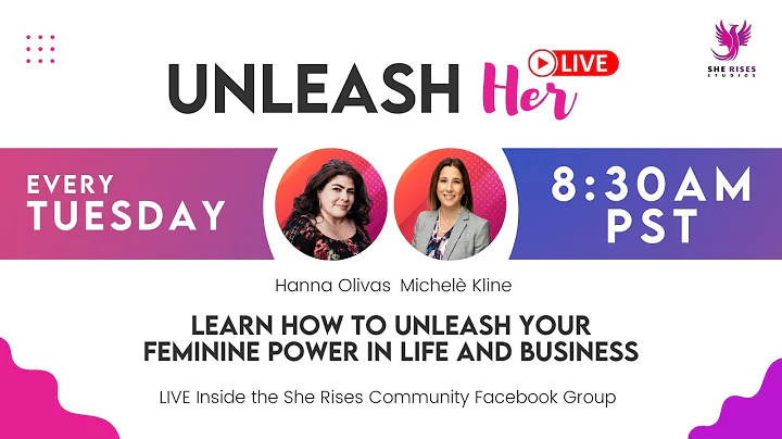 Unleash Her Live Tuesdays with Hanna Olivas & Mich...
