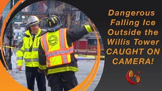 Dangerous FALLING ICE Outside the Willis Tower *CAUGHT ON CAMERA*