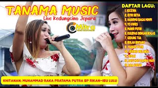 Full Album Terbaru 2021 TANAMA MUSIC LIVE KEDUNG CINO-Special Perform EVIS RENATA