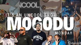 Mogodu Monday with Uncool MC, JNR RSA, Kabza De Small, Samora, Tempo Luxury, Makubenjalo & More