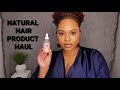 NATURAL HAIR PRODUCT HAUL| SOULTANICALS, CAMILLE ROSE & MORE