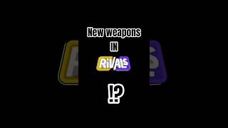 Weapons in new rivals season #roblox #rivals #trending