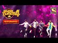 Super Gurus ने दिया "Mile Ho Tum Humko" पर एक Compelling Performance | Super Dancer 4 | सुपर डांसर 4