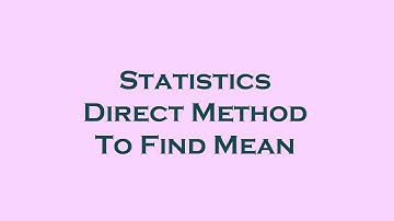 Direct Method To Find Mean