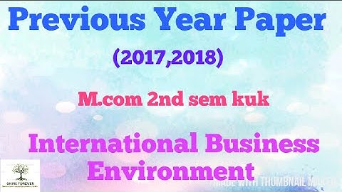 M.com previous year question papers kuk International business environment by shine forever