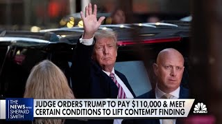 Trump ordered to pay $110K fine and meet conditions to lift contempt finding