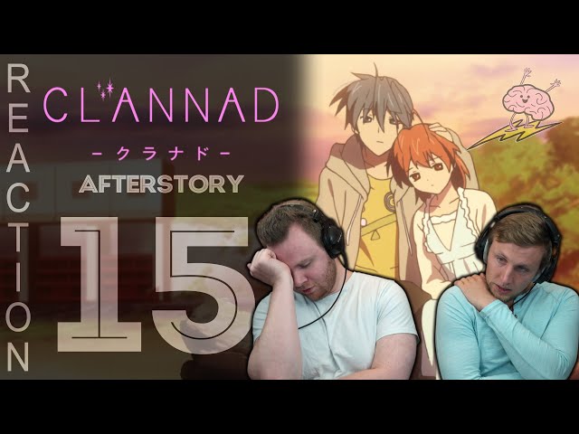 SOS Bros React - Clannad After Story Episode 15 - A Promise 