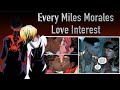 Every Miles Morales Love Interest (Spider-Man)