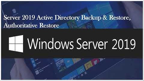 Server 2019 Active Directory Backup & Restoration Process,  Authoritative Restore