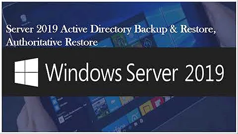 Server 2019 Active Directory Backup & Restoration Process,  Authoritative Restore