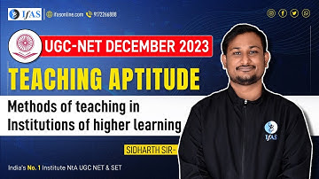 UGC NET December 2023: Methods of Teaching in Institutions of Higher Learning | Teaching Aptitude