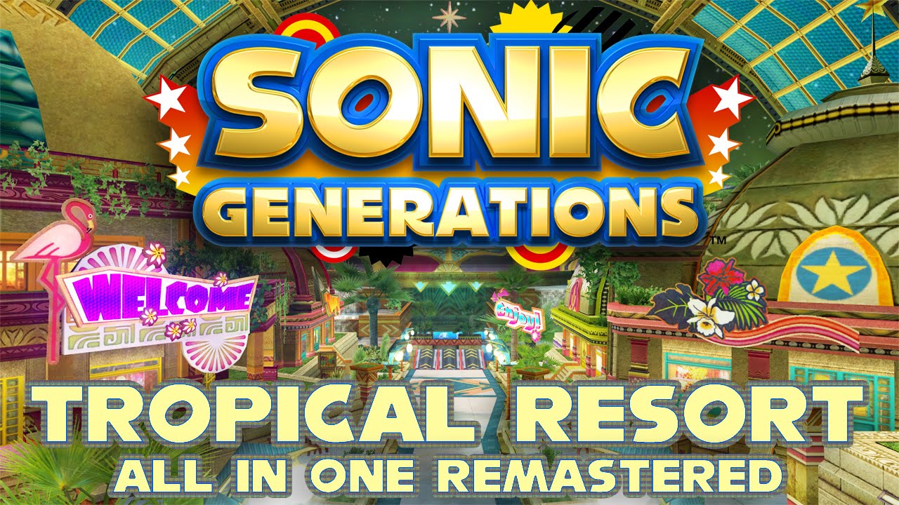 Remastered 1.3. Sonic Colors Tropical Resort. Tropical Resort Sonic Generations Mod. Sonic Generations Remaster. Sonic Generations 3ds Tropical Resort.