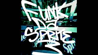 Funk Da Sprite 3