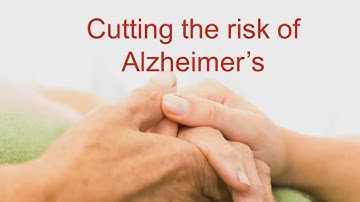 cutting the risk of Alzheimer