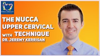 The NUCCA Upper Cervical Technique with Dr. Jeremy Kerrigan