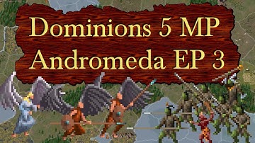 Dominions 5 - Andromeda Multiplayer - Episode 3